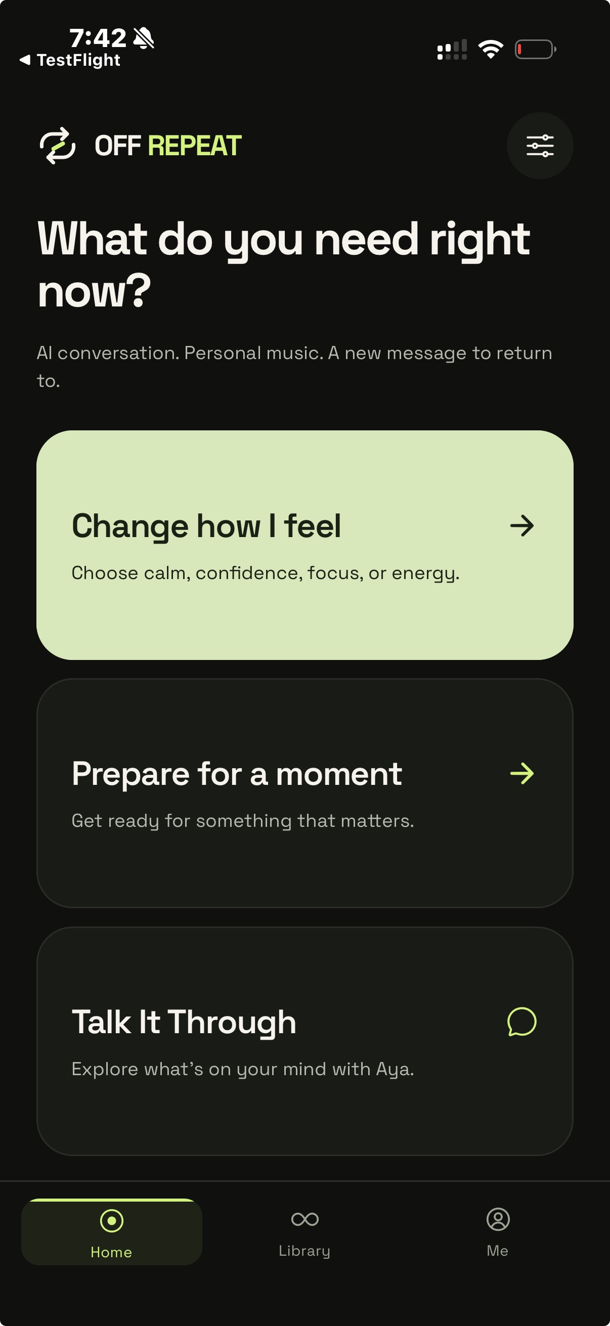 Off Repeat home screen with Change how I feel, Prepare for a moment, and Talk It Through